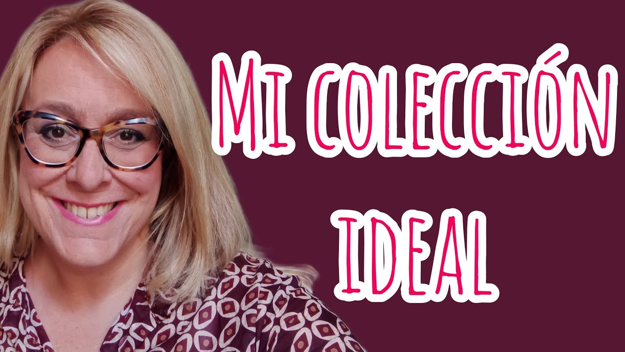 Mi colección ideal