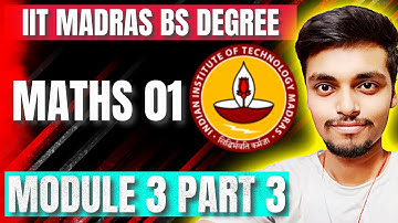 Module 3 Part 3 | Maths 01 | IIT Madras BS degree | Revision | Nikansh