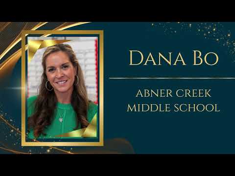 DANA BO: ABNER CREEK MIDDLE SCHOOL 2024-25 TEACHER OF THE YEAR