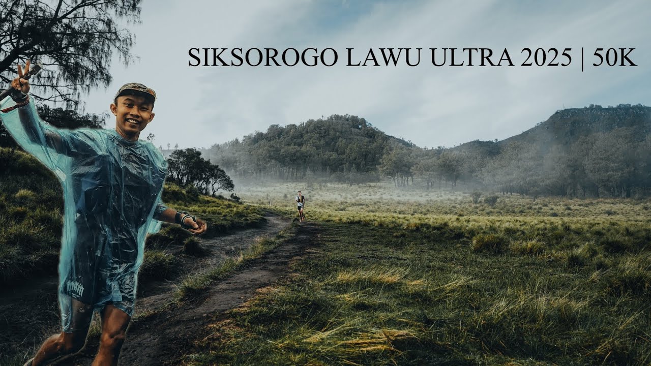 SIKSOROGO LAWU ULTRA 2025 | 50K – Perjuangan di Medan Ekstrem Gunung Lawu