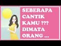 SEBERAPA CANTIK KAMU ? || PSIKOTES KEPRIBADIAN