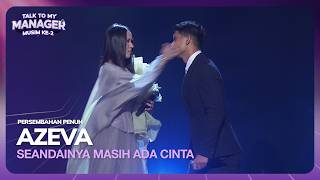 AZEVA - SEANDAINYA MASIH ADA CINTA | TALK TO MY MANAGER MUSIM 2