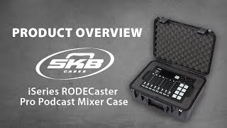 SKB iSeries RODECaster Pro Podcast Mixer Case