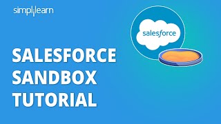 Salesforce Sandbox Tutorial | Salesforce Training Videos For Beginners | Simplilearn