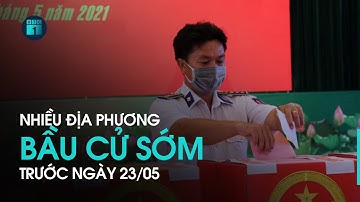 Nhiều địa phương bầu cử sớm trước ngày 23/5 | VTC1
