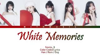 Fromis 9  White Memories   color Coded S Engromhan