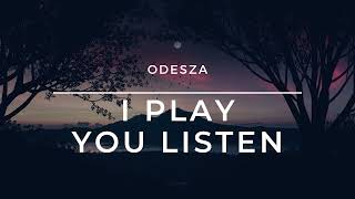 ODESZA - I Play You Listen (Reverb + Slowed) | Lofi | Uneven Harmony