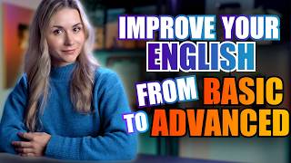 Improve your English Vocabulary from Basic to Advanced