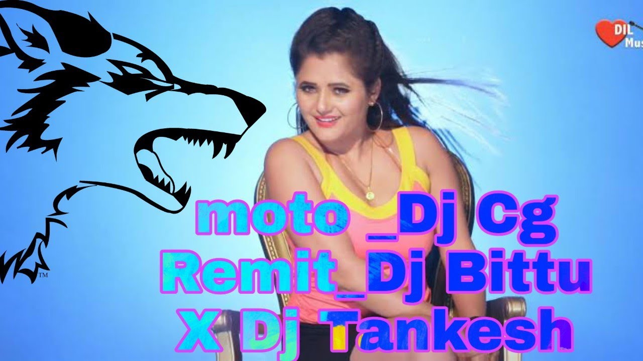 MOTO HAY MERI MOTO DJ CG NAGDA MIX   DJ BITTU  DJ TANKESH K