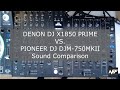 DENON DJ X1850 PRIME vs. PIONEER DJ DJM-750MKII Sound Comparison (General Sound, EQ, Filter)