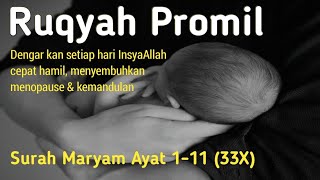 Ruqyah Promil Surah Maryam ayat 1-11 mengobati menopouse \u0026 kemandulan❗