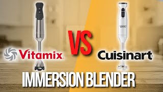 ✅ Cuisinart vs Vitamix Immersion Blender