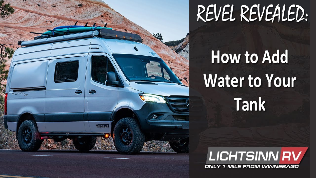 The Winnebago Revel How to Add Water to Your Tank