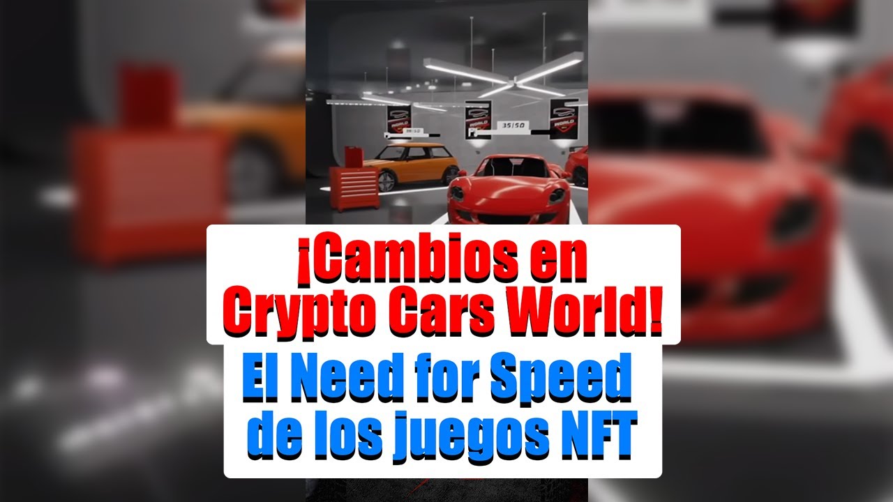 Últimas novedades en el NEED FOR SPEED de los Juegos NFT!!! 😥🙊 Crypto Cars World 