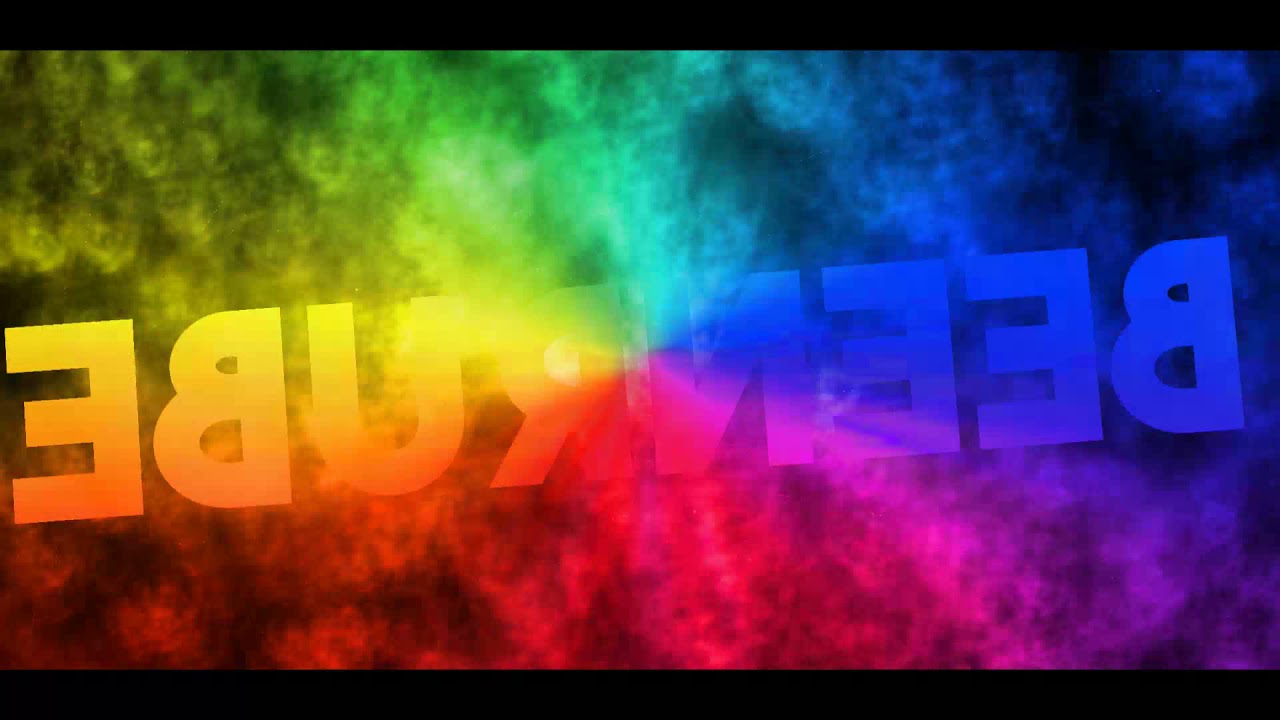 The New Intro Of Beenrube’s Channel