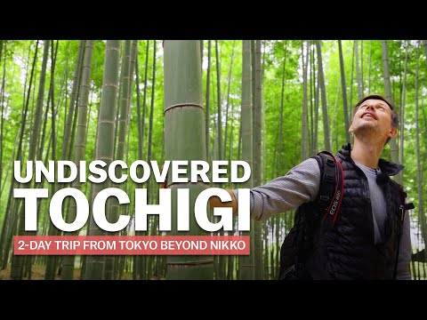 Undiscovered Tochigi | Beyond Nikko on a 2-day trip from Tokyo | japan-guide.com