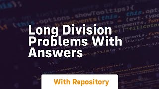 long division problems with answers