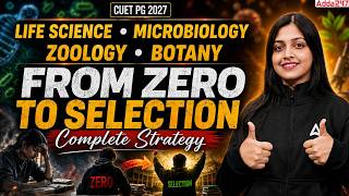 FROM ZERO TO SELECTION | CUET PG 2027 Life Science, Microbiology, Zoology & Botany Prep Strategy