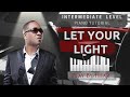 Let Your Light | PlaybyHear.com | Intermediate Piano Tutorial