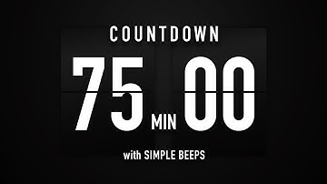 75 Minute Countdown Timer 🕙 Flip Clock with Simple Beeps 🔊🖤