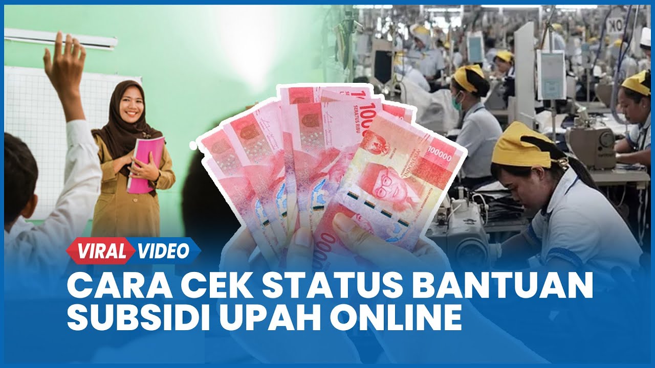BSU Cair 5 Juni, Begini Cara Cek Status Bantuan Subsidi Upah Online