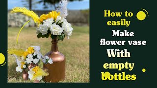 EASY CENTERPIECE FLOWER WITH WINE BOTTLES