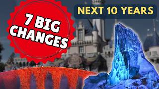 Disneyland is Getting 7 MASSIVE Changes | Here's Everything Coming