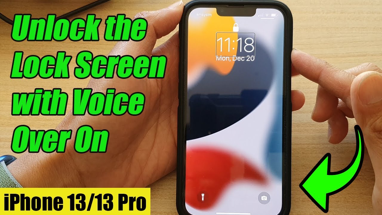 Iphone 13/13 Pro: How To Unlock The Lock Screen With Voiceover On - Youtube