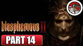 BLASPHEMOUS 2 - FULL Gameplay Walkthrough  - PART 14 -  No commentary (XSX)