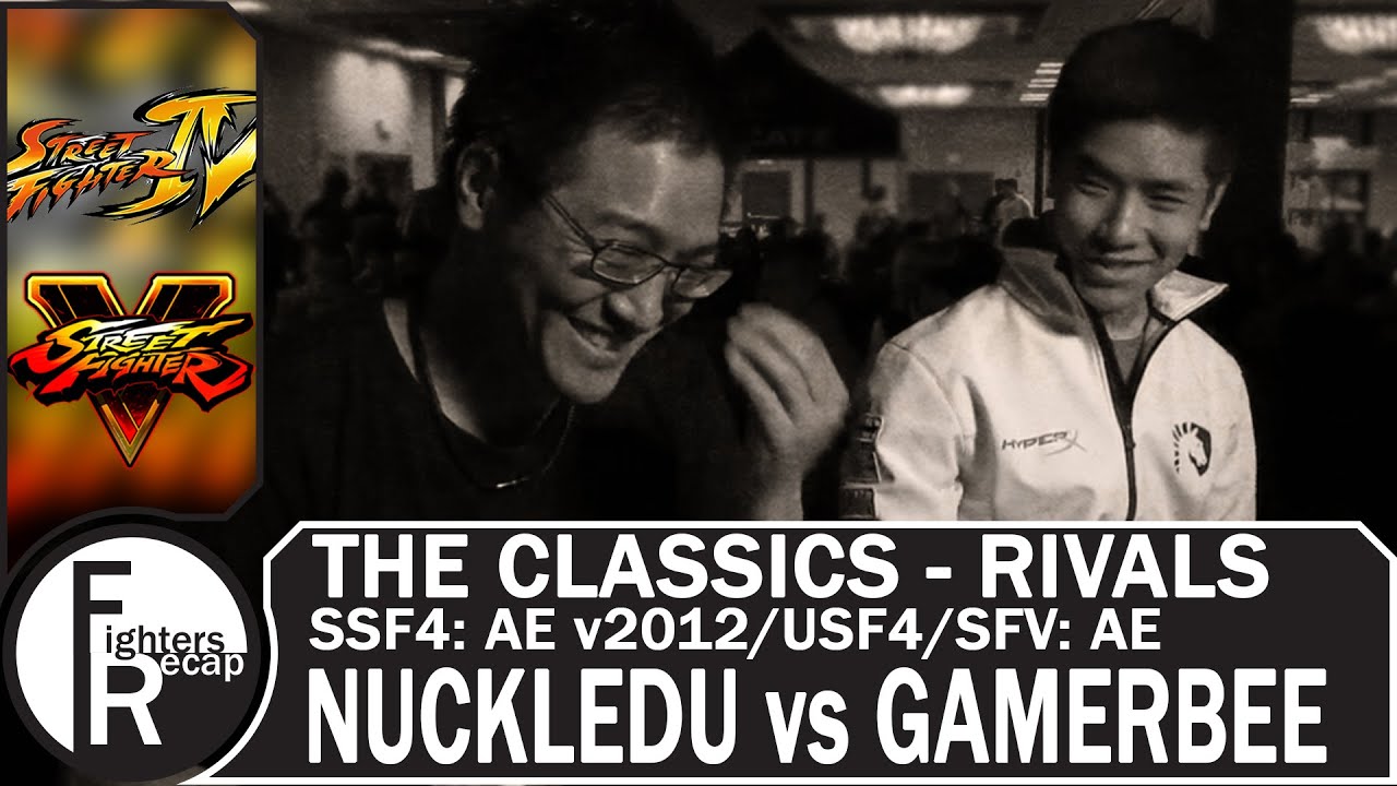 THE CLASSICS - RIVALS | NUCKLEDU vs GAMERBEE(SSF4: AE v2012/USF4/SFV: AE)