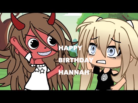 Download Happy Birthday Hannah Gacha Life Video In Mp4 And 3gp Codedwap - happy birthday hannah meme roblox