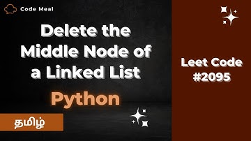 #2095 - Delete the Middle Node of a Linked List - LeetCode - Python - Tamil