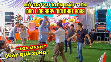 Hỗ trợ SỰ KIỆN ĐẦU TIÊN sau khi mua DÀN LINE ARRAY MỚI NHẤT 2022 | DÀN SỰ KIỆN chính hãng STAR SOUND