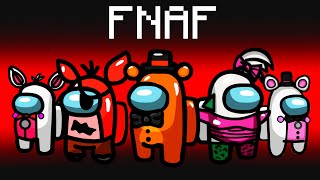Playing AMONG US with EVERY FNAF CHARACTER