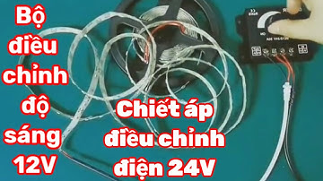 Đập HộpDimmer 12V, 24VChiết Áp ĐiềuChỉnh #thinhhanh #lamdien24h #tintucmoinhat #đồngtháp #tiktok
