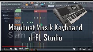 Cara membuat musik keyboard di FL Studio