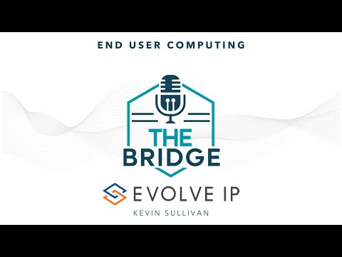 The Bridge Podcast - Kevin Sullivan EvolveIP