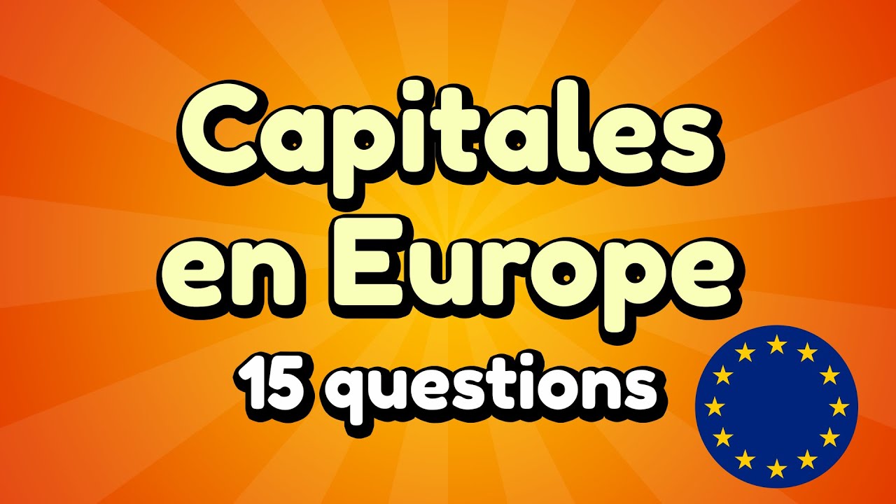 Quiz : Capitales européennes - 15 Questions 