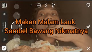 Makan Malam Pake Sambel Bawang Nikmatnya Tiada Tara #sambel #asmr   @farida.nurhan @IsaYang123