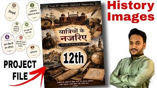 Class 12 History Ch 5 Project File 2026-27 | यात्रियों के नजरिए | Through the Eyes of Travellers