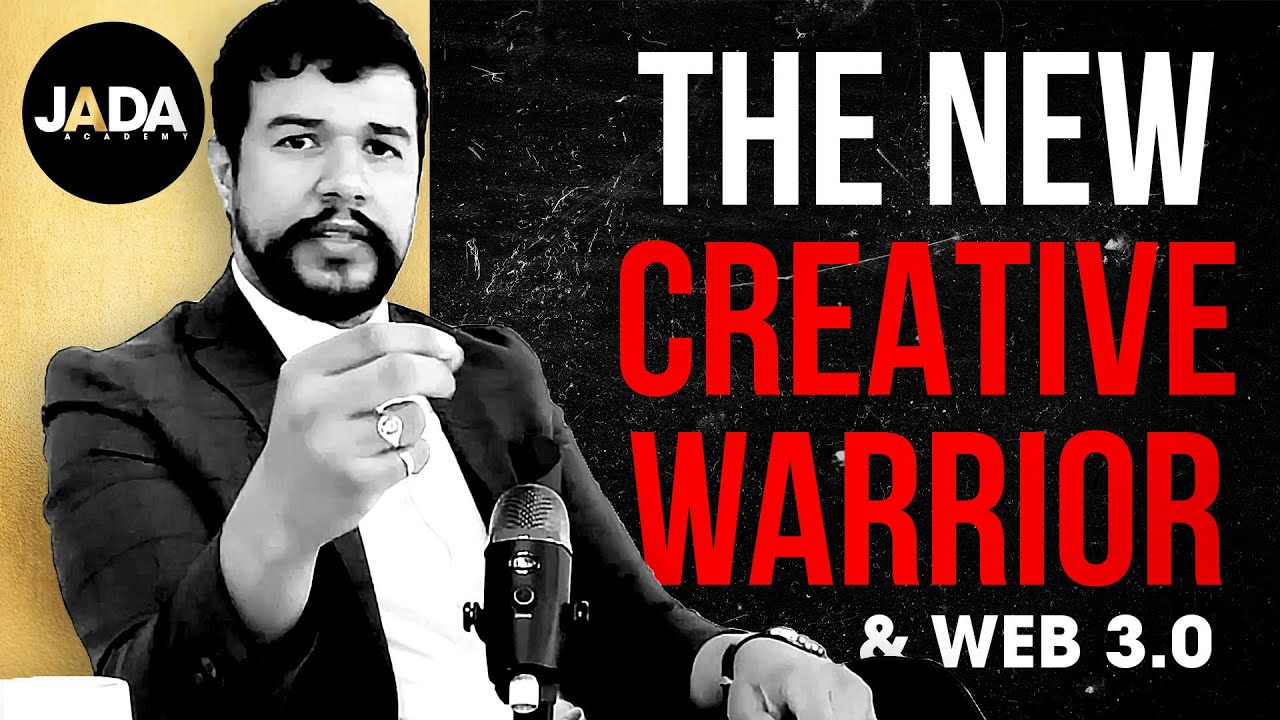 The New Creative Warrior & Web 3.0 | JADA Academy - YouTube