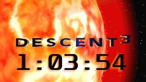 Descent 3 full game speedrun in 1:03:54
