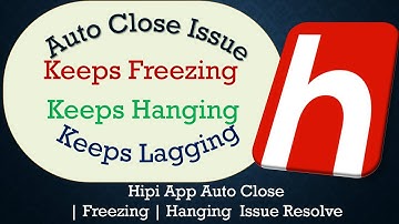 How to Solve Hipi App Auto Close | Keeps Freezing | Not Responding Issue Solve on Android