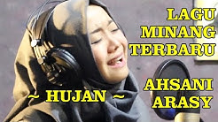 Hujan - Ahsani Arasy | Lagu Minang 2018  - Durasi: 4:58. 