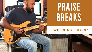 Praise Breaks: Where do I begin? chords