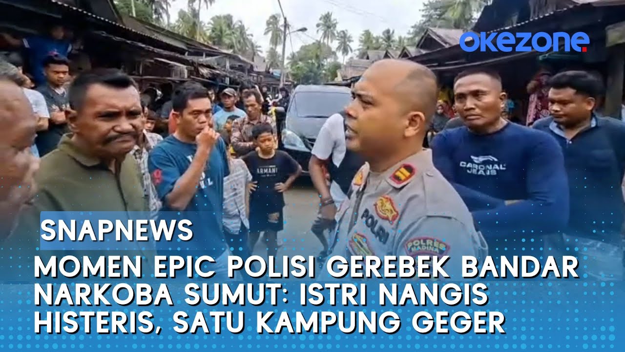 Momen Epic Polisi Gerebek Bandar Narkoba Sumut: Istri Nangis Histeris, Satu Kampung Geger | Snapnews