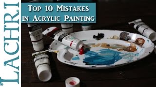10 mistakes beginners make in Acrylic Painting    Painting Tips w/ Lachri