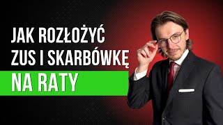 Jak Rozłożyć Zaległości W Zus I Urzędzie Skarbowym Na Raty