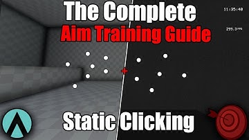 The Complete Aim Training Guide - Static Clicking - Part 2 (Aim Lab & KovaaKs)