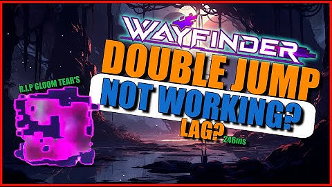 Wayfinder - Double Jump Not Working